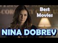 5 Best Nina Dobrev Movies