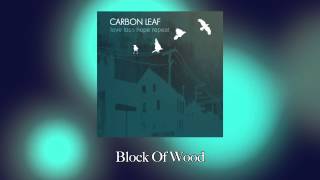 Watch Carbon Leaf Block Of Wood video