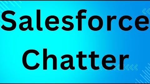 Salesforce Chatter