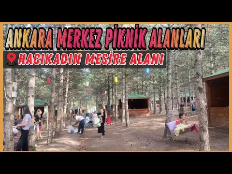Ankara Merkez Piknik Alanları 👉 Ankara'da Piknik Yapılacak Yerler 👉 Hacıkadın Mesire Alanı 📍