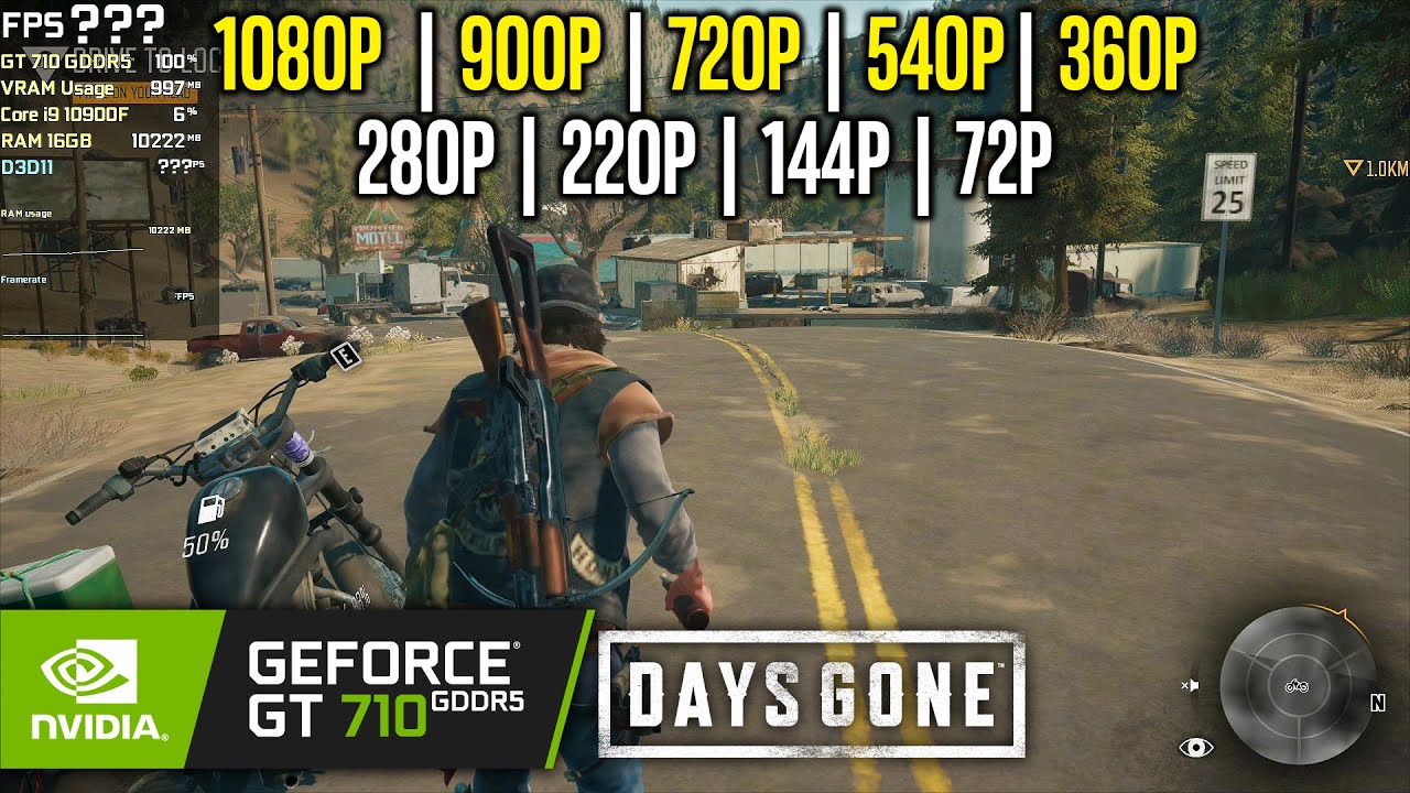 GT 710 GDDR5 | Days Gone - 1080p, 900p, 720p, 540p, 360p, 280p, 220p, 144p, 72p
