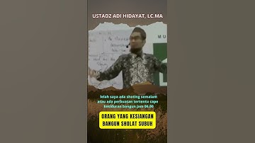 USTADZ ADI HIDAYAT, LC MA | SHOLAT SUBUH KESIANGAN