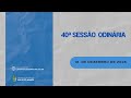 40ª SESSÃO ORDINÁRIA