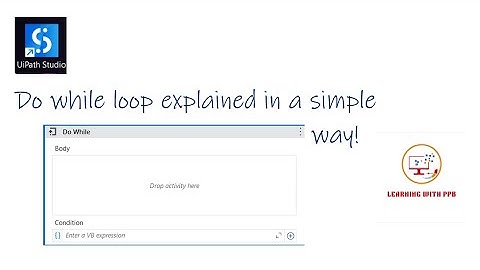 Do while loop example in UiPath Studio