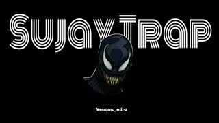 Sujay Trap By Venomo Edi Z