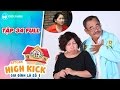 Gia đình là số 1 sitcom | tập 34 full: bà Tám Gai vượt ngục, đe dọa sự sống của Việt Anh, Phi Phụng