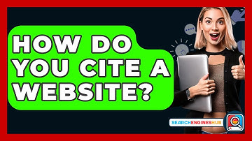 How Do You Cite A Website? - SearchEnginesHub.com
