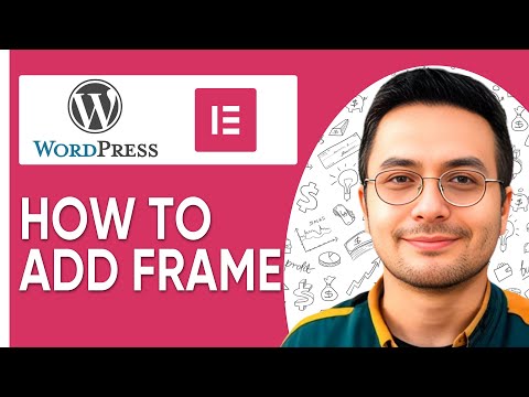 How to Add frame in WordPress Using Elementor 2026 (fast & Easy)