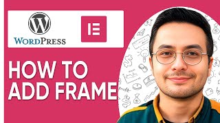 How to Add frame in WordPress Using Elementor 2025 (fast & Easy)