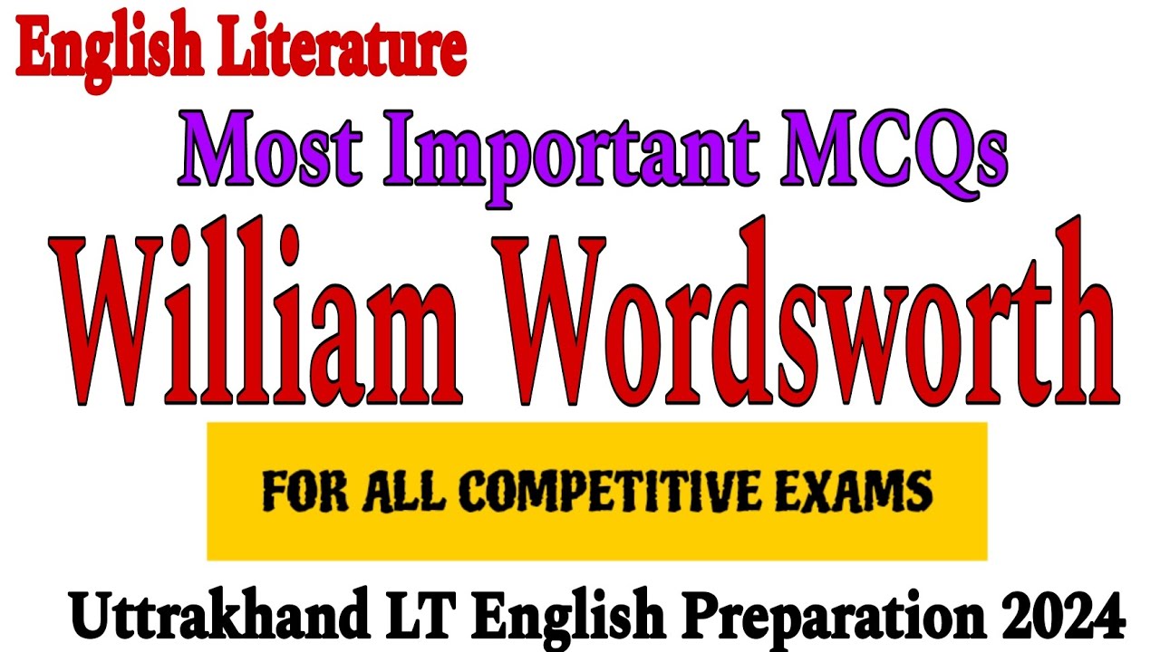 william wordsworth mcqs questions | mcq on william wordsworth | william wordsworth mcq | wordsworth