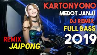 DJ KARTOYONO MEDOT JANJI 2020 FUL BASS