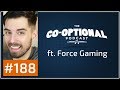 The Co-Optional Podcast Ep. 188 ft. Force Gaming [strong language] - September 21st, 2017