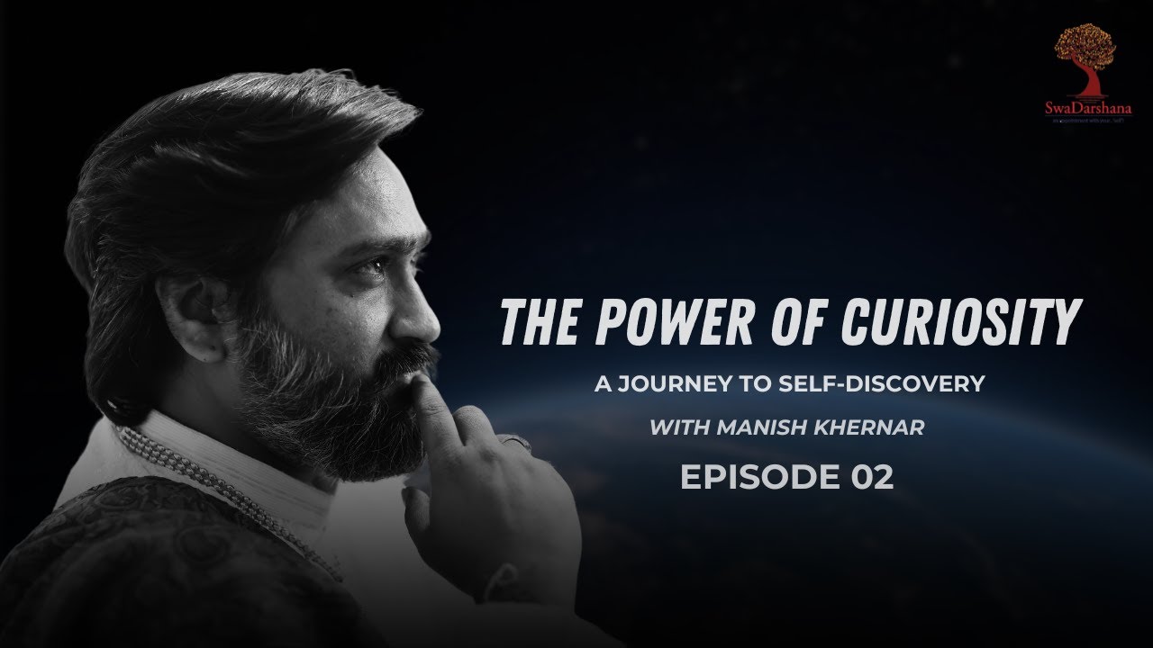 The Power of Curiosity - A Journey to Self-Discovery - YouTube