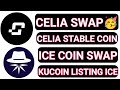CELIA TOKEN SWAP ।। CELIA STABLE COIN ।। ICE COIN LISTING #CELIASWAP #ICELISTING #ICE #CELIALISTING