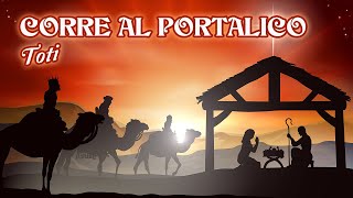 Corre al Portalico  Villancico (Letra) Canciones de Navidad, Musica Navideña, Feliz Navidad ❄TOTI❄