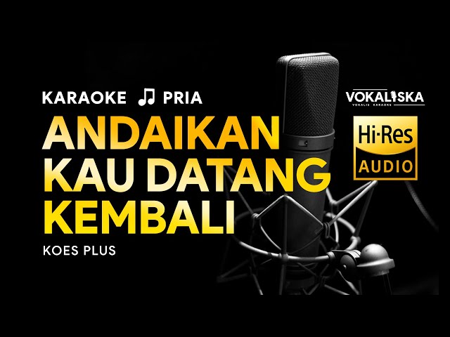 Andaikan Kau Datang Kembali - Koes Plus | KARAOKE | 🎵 Nada PRIA class=