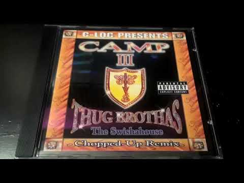 C-Loc — Swisha House : C-Loc : Camp III Thug Brothas (Full Album) 2000'