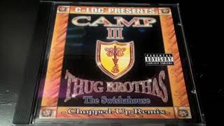 Swisha House : C-Loc : Camp III Thug Brothas (Full Album) 2000