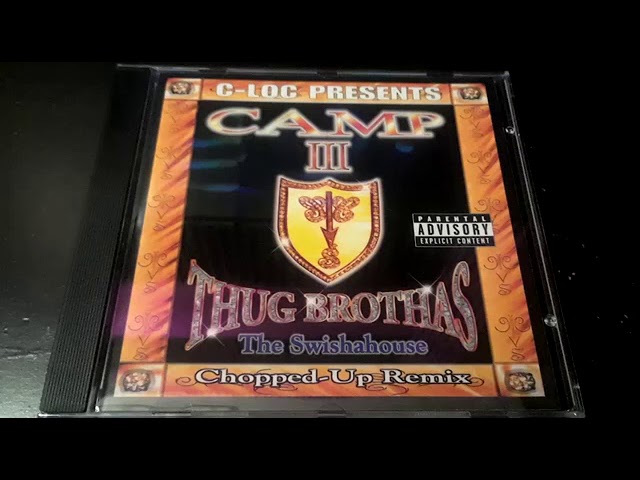 Swisha House : C-Loc : Camp III Thug Brothas (Full Album) 2000