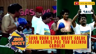 GAYA UDAH KAYA WASIT GALAK! JOJON LEMES PAS TAU ASLINYA GEMULAI - JHON ROCKY