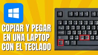 Cómo Copiar Y Pegar En Una Laptop Con El Teclado