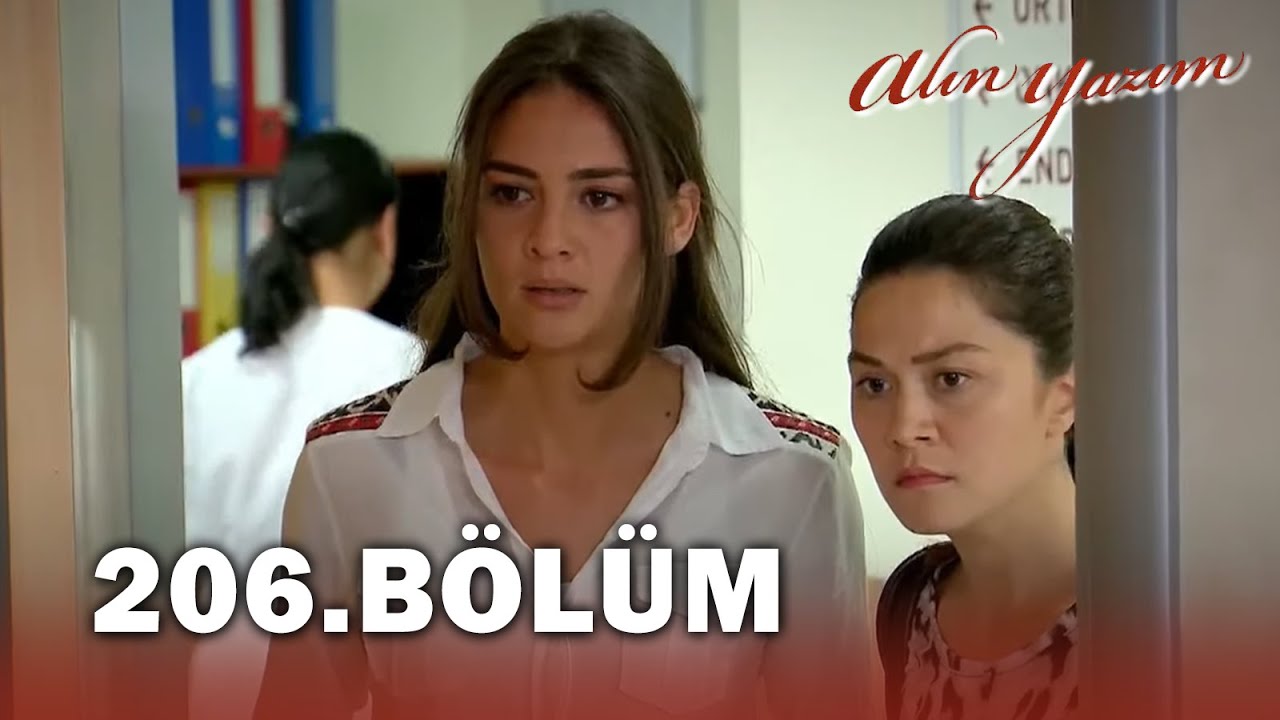 Alın Yazım 206. Bölüm - FULL BÖLÜM