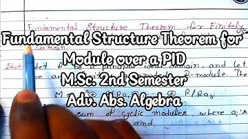 Fundamental structure theorem for finitely generated module over a Principal Ideal Domain #msc #math
