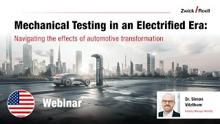 Mechanical tests in electromobility:Mastering automotive industry challenges