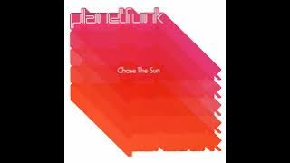 Planet Funk- Chase The Sun (Extended Club Mix)
