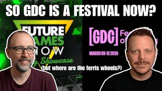 So GDC is a Festival now