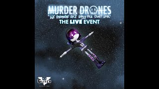 MURDER DRONES QNA from the Murder Drones Episode 2 Early Premiere (SCUFFED)