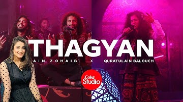 Thumbnail of Thagyan | Zain Zohaib x Quratulain Balouch | Nimra Mehra | Coke Studio | Season 14 |