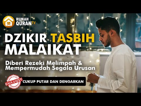 Dzikir Penarik Rezeki, Tasbih Malaikat, Rezeki Berkah Berlimpah