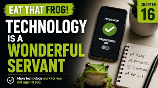 How Successful People Use Technology | Eat That Frog Chapter 16