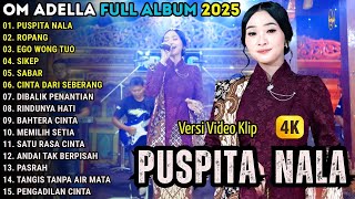 Download Lagu ALBUM OM ADELLA _ PUSPITA NALA - ROPANG - SIKEP | DIFARINA INDRA OM ADELLA FULL ALBUM TERBARU 2026 MP3