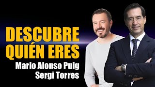 Sergi Torres y Mario Alonso Puig - Descubre quién eres