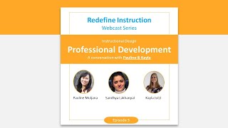 Redefine Instruction Episode 3: Instructional Design Professional Development