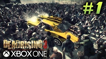 Dead Rising 3 Gameplay Walkthrough Part 1 - Next Gen Zombie Survival! - DR3 Xbox One Livestream