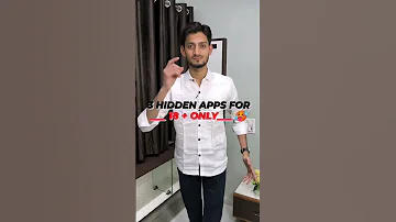 3 HIDDEN APPS FOR 18 ONLY Shorts Apps Download Viral India Technology Helpfull Shorts 