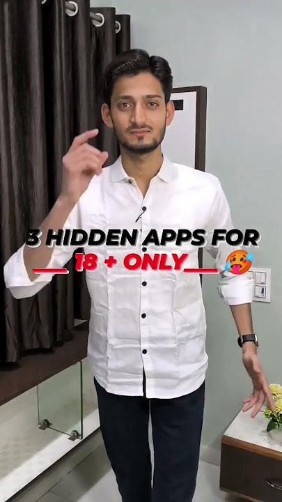 3 HIDDEN APPS FOR 18  ONLY 🥵🔥🥹 #shorts #apps #download #viral #india #technology #helpfull #shorts