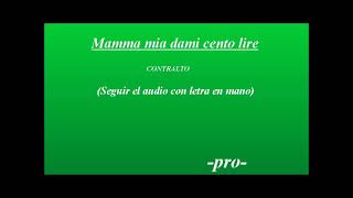 Friulana. Mamma Mia Dami Cento Lire. Contralto.