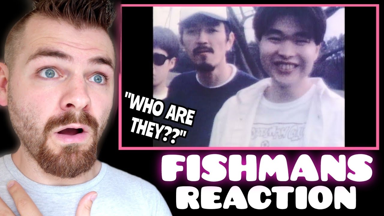 British Guy Reacts to FISHMANS 