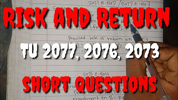 BBS 3rd year Risk and Return//Short questions solution//Tu Exam special//TU-2077 (2073) and 2076//