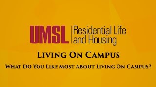 Full What do you like most about living on campus at UMSL News