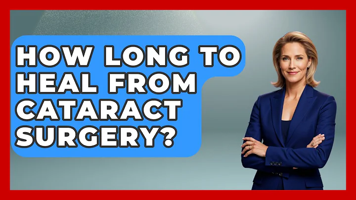 How Long To Heal From Cataract Surgery? - Optometry Knowledge Base