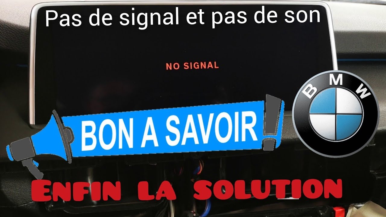 Pas de son, no signal après changement écran sur BMW, solutionné par ...