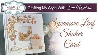 Autumnal Sycamore Leaf Shaker Card| Crafting My Style with Sue Wilson
