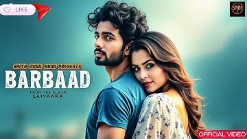 SAIYAARA--- BARBAAD- New Bollywood Song 2025🎵Sriya Music Hindi Presents