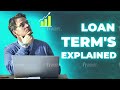 Loan Term's Explained | Loan Jargon's Explained | Financial Terminology Explained