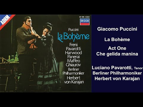 Giacomo Puccini: La Bohème  - Act One: Che gelida manina - Luciano Pavarotti - Herbert von Karajan